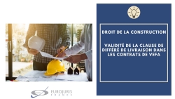 Clause de différé de livraison dans les VEFA